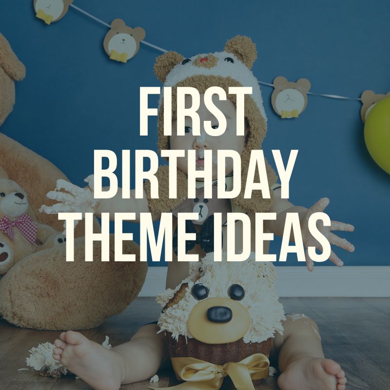 First Birthday Theme ideas